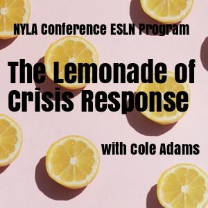 NYLA Conference | ESLN Program: The Lemonade of Crisis Response - /data/1908265004.jpg