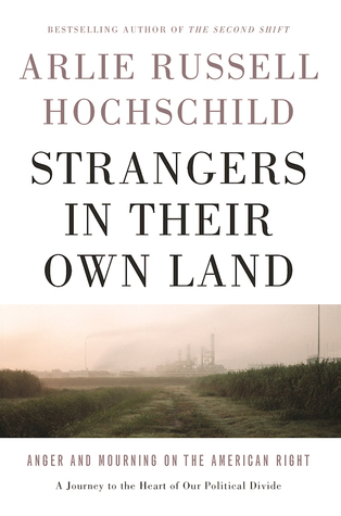 Online Book Discussion-Strangers in Thier Own Land: Anger and Mourning on the American Right - /data/2068582651.jpg