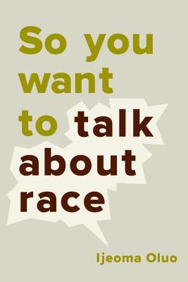 Online Book Discussion: So You Want to Talk About Race - /data/306252529.jpg