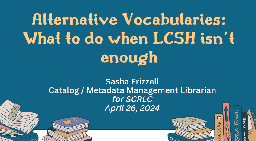Alternative Vocabularies: What to do when LCSH isn't enough - /data/65f098edbf084.png