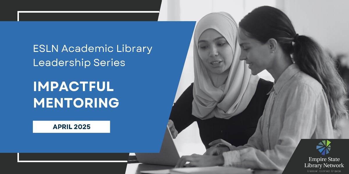 ESLN Academic Library Leadership Series: Impactful Mentoring - /data/6785445314116.png