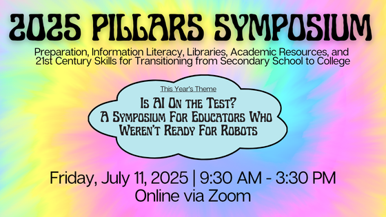 2025 PILLARS Symposium - Is AI On the Test? A Symposium for Educators Who Weren't Ready for Robots - /data/681b7bb53e184.png