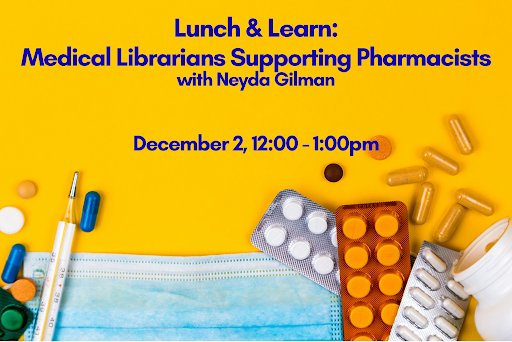 Lunch & Learn: Medical Librarians Supporting Pharmacists  - /data/68e65f8c87433.png